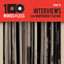 Load image into Gallery viewer, 100 Words or Less: Interviews from Independent Culture