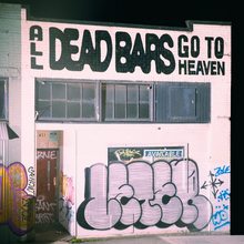 Load image into Gallery viewer, Dead Bars 'All Dead Bars Go To Heaven'