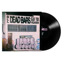 Load image into Gallery viewer, Dead Bars 'All Dead Bars Go To Heaven'