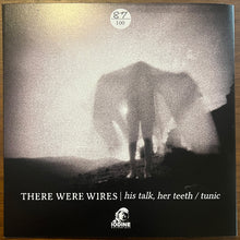 Load image into Gallery viewer, There Were Wires "His Talk, Her Teeth" (Hand Numbered)