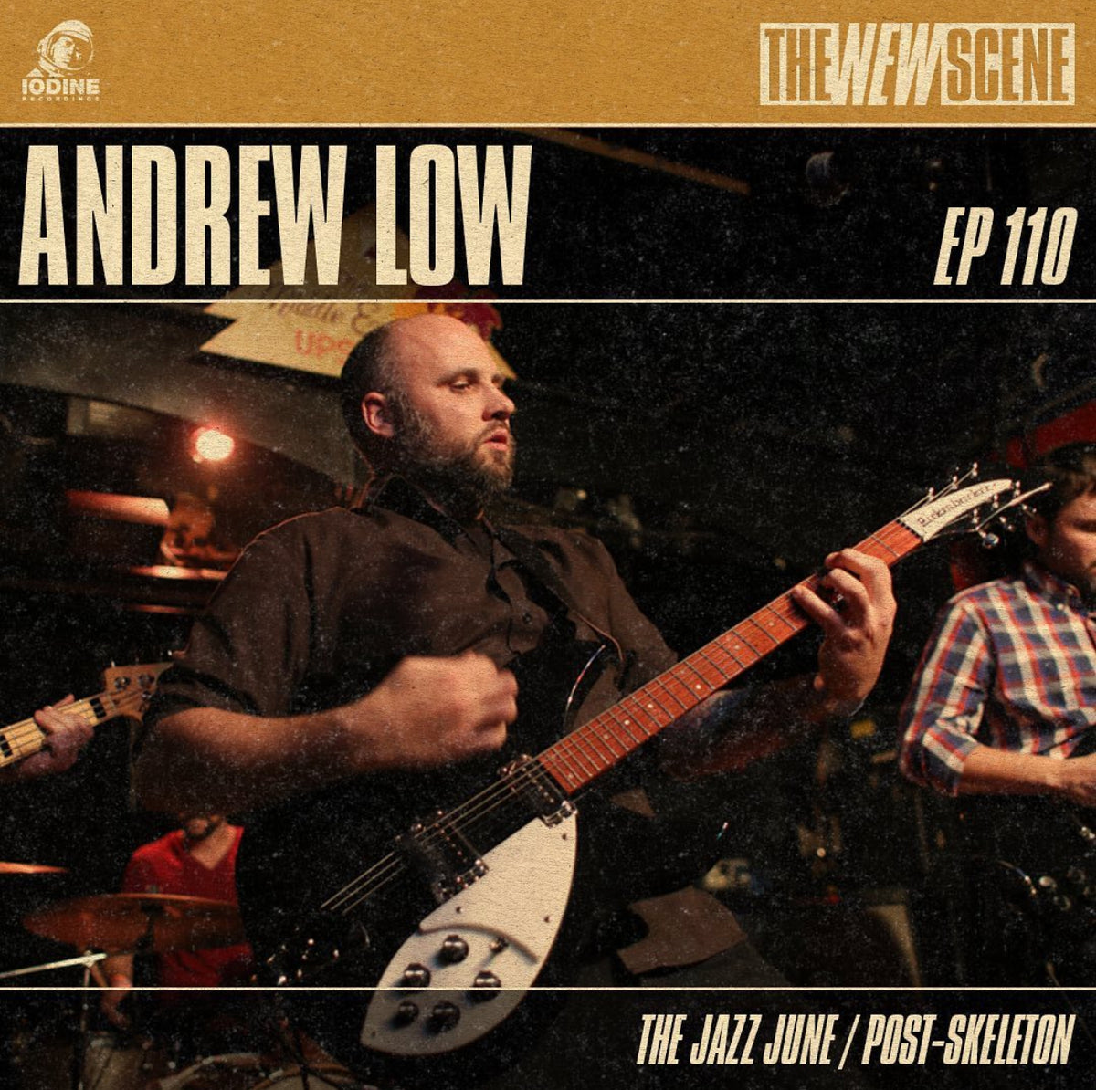 Ep.110: Andrew Low of The Jazz June / Post-Skeleton
