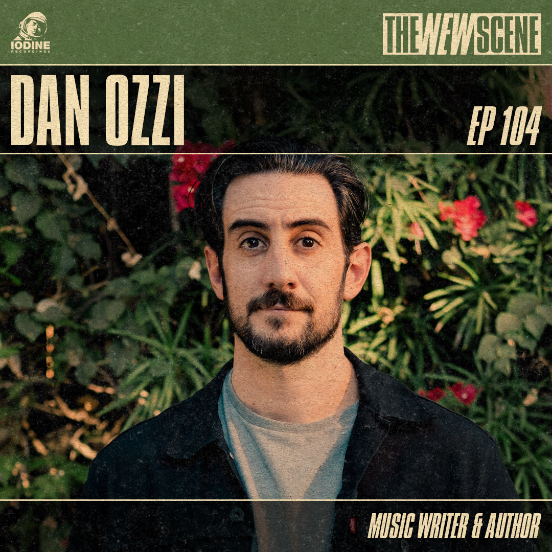 Ep.104: Dan Ozzi - Music Writer / Author