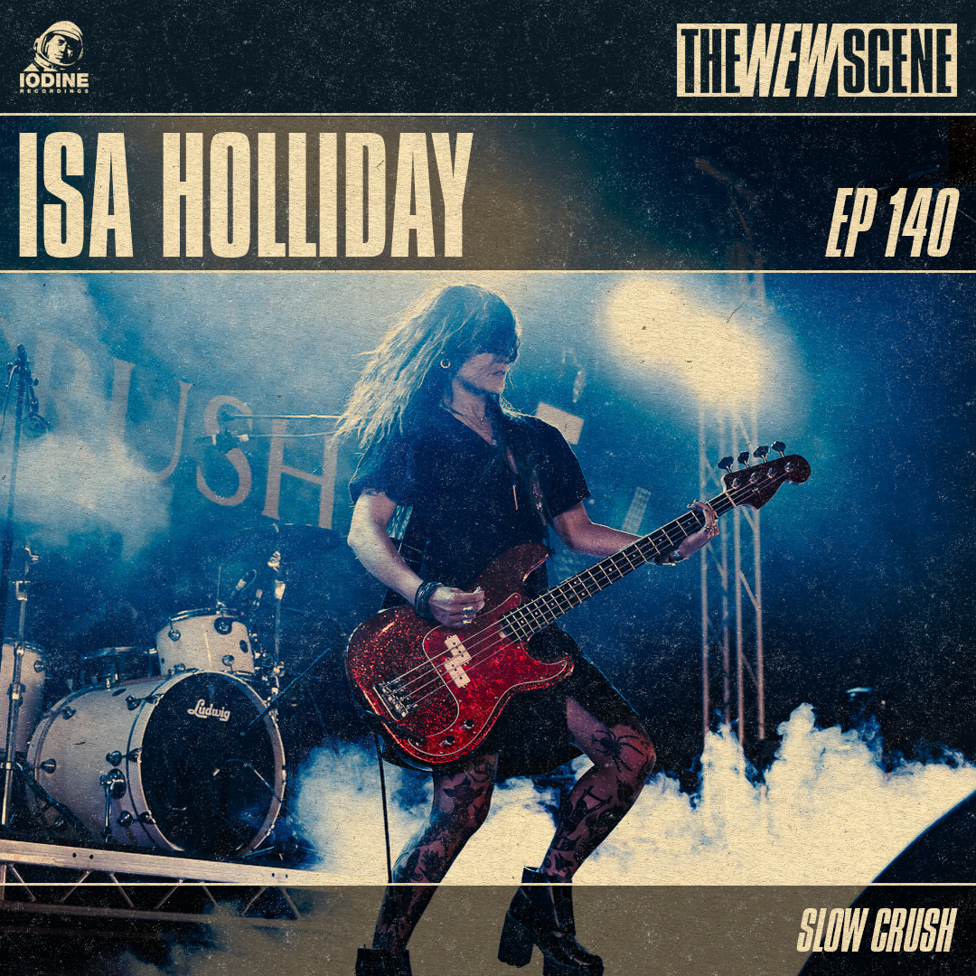 Ep.140: Isa Holliday of Slow Crush