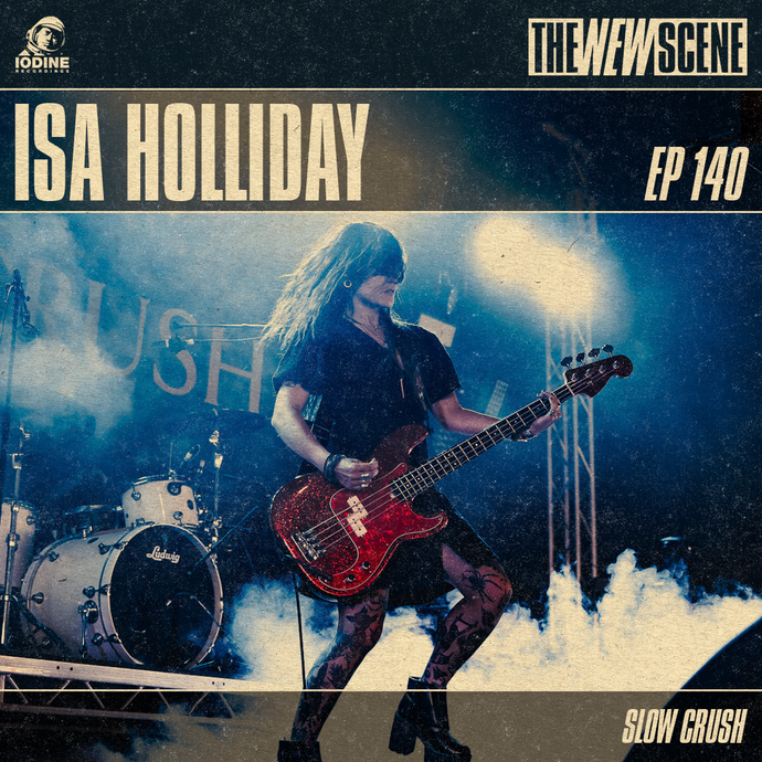 Ep.140: Isa Holliday of Slow Crush