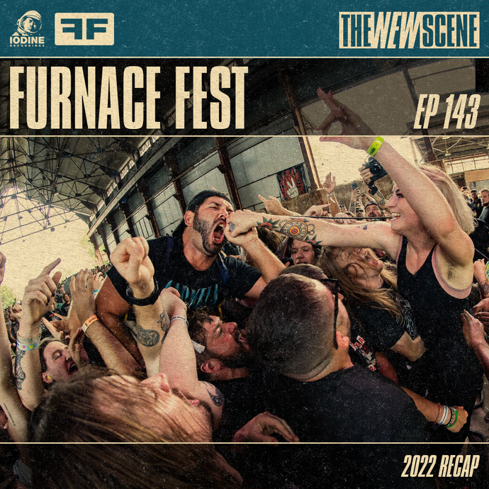 Ep.143: Furnace Fest 2022 Recap