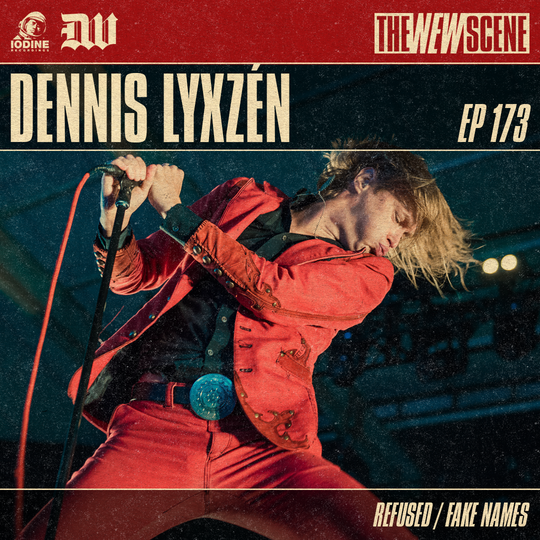 Ep.173: Dennis Lyxzén of Refused / Fake Names