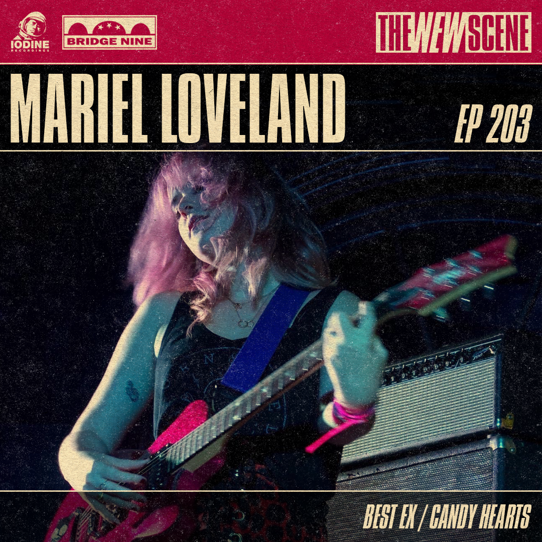 Ep.203: Mariel Loveland of Best Ex / Candy Hearts