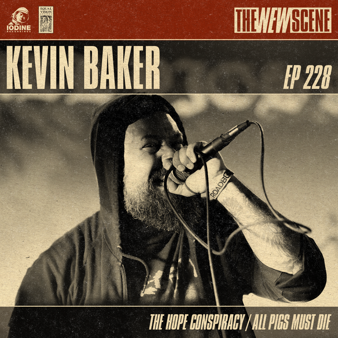 Ep.228: Kevin Baker of The Hope Conspiracy / All Pigs Must Die