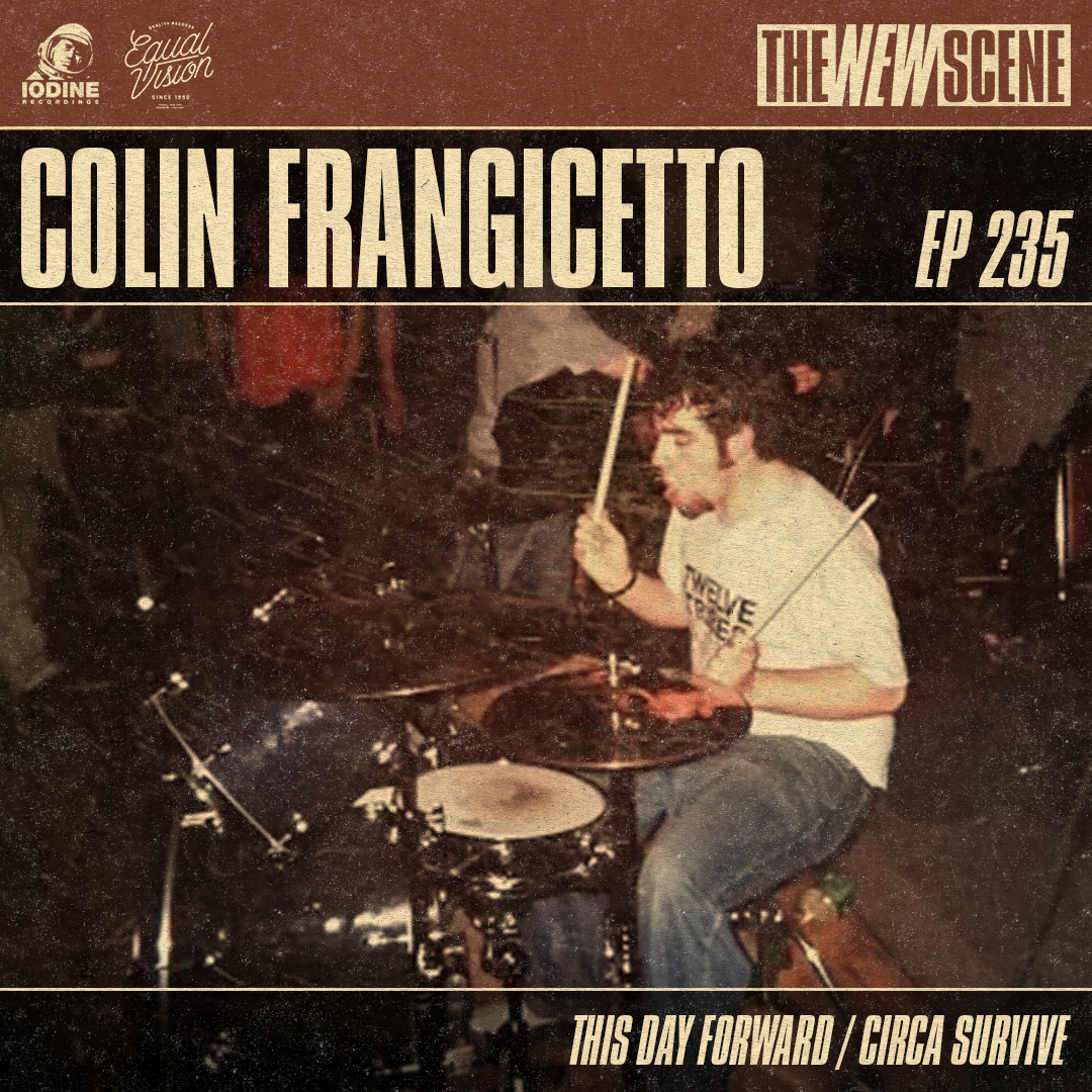Ep. 235: Colin Frangicetto of This Day Forward / Circa Survive