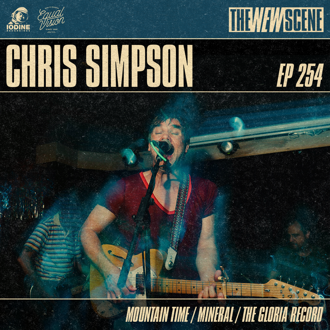 Ep. 254: Chris Simpson of Mountain Time / Mineral / The Gloria Record