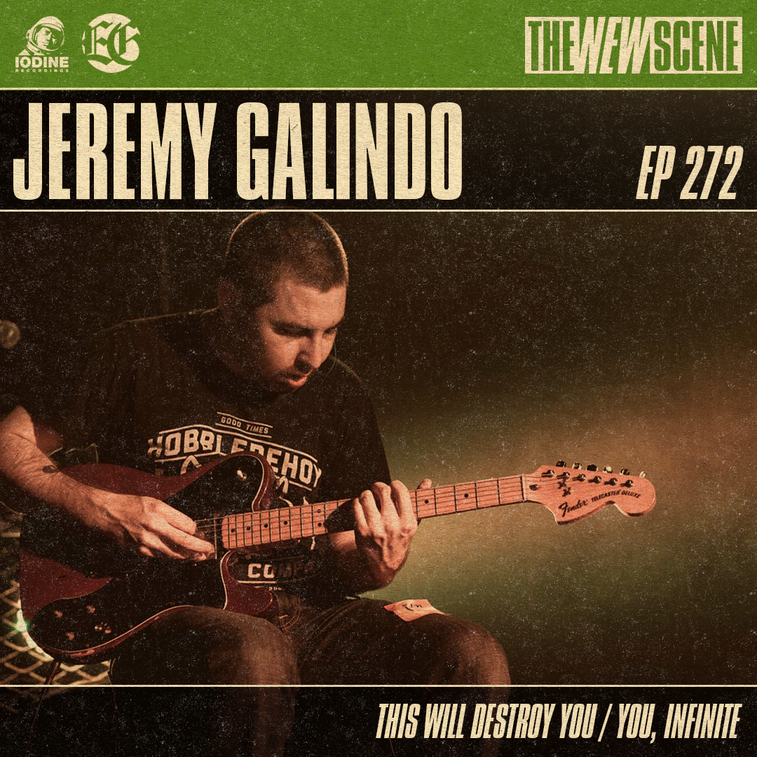 Ep. 272: Jeremy Galindo of This Will Destroy You / You, Infinite