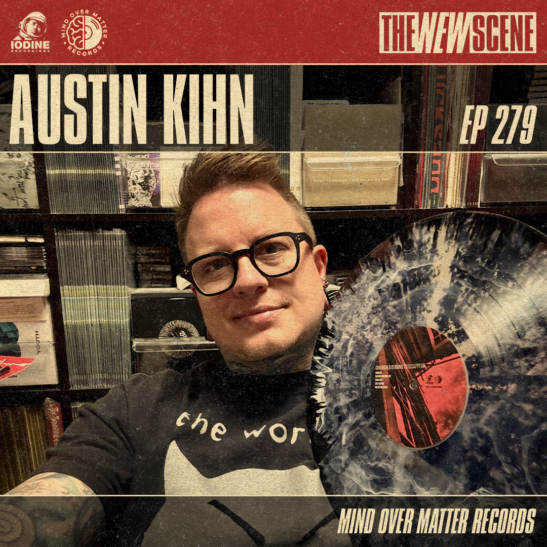 Ep. 279: Austin Kihn of Mind Over Matter Records