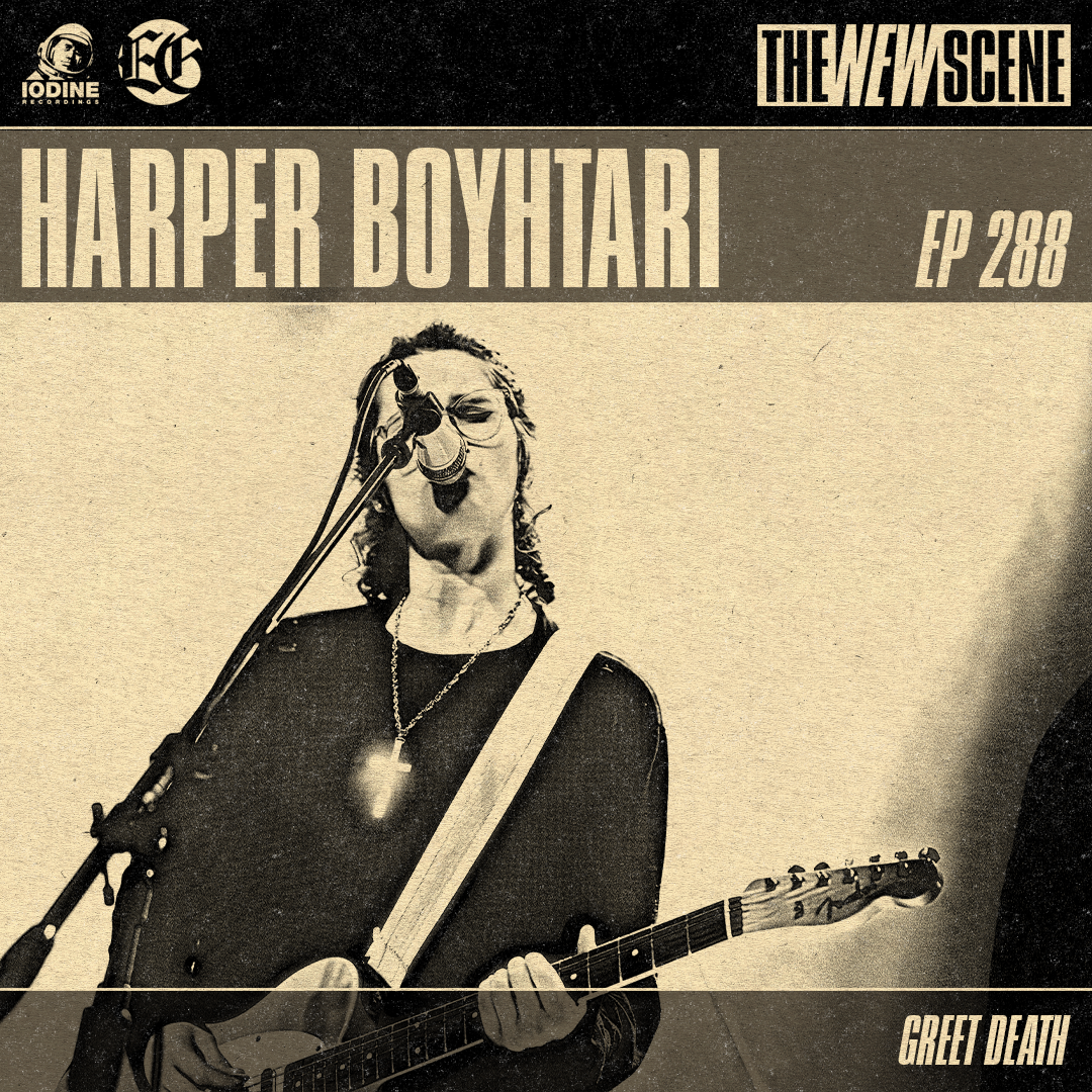 Ep. 288: Harper Boyhtari of Greet Death
