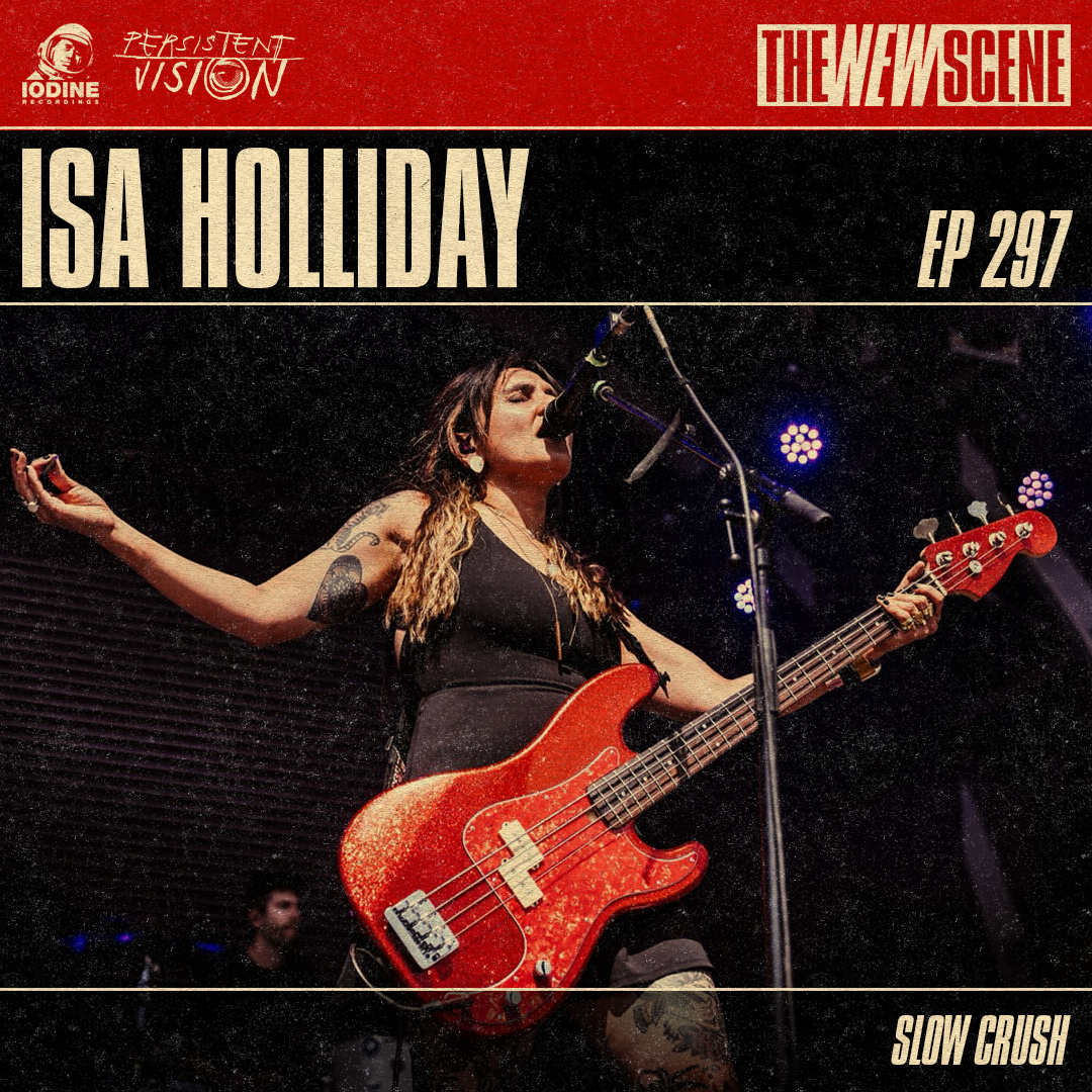 Ep. 297: Isa Holliday of Slow Crush
