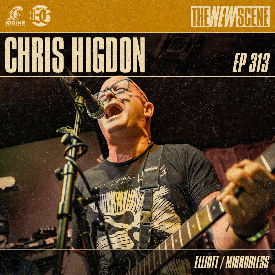Ep. 313: Chris Higdon of Elliott / Mirrorless – Iodine Recordings