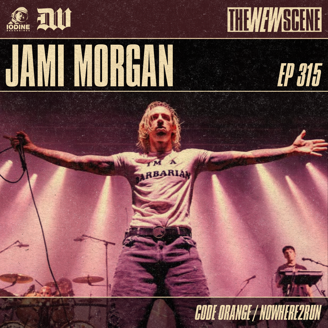 Ep. 315: Jami Morgan of Code Orange / Nowhere2Run