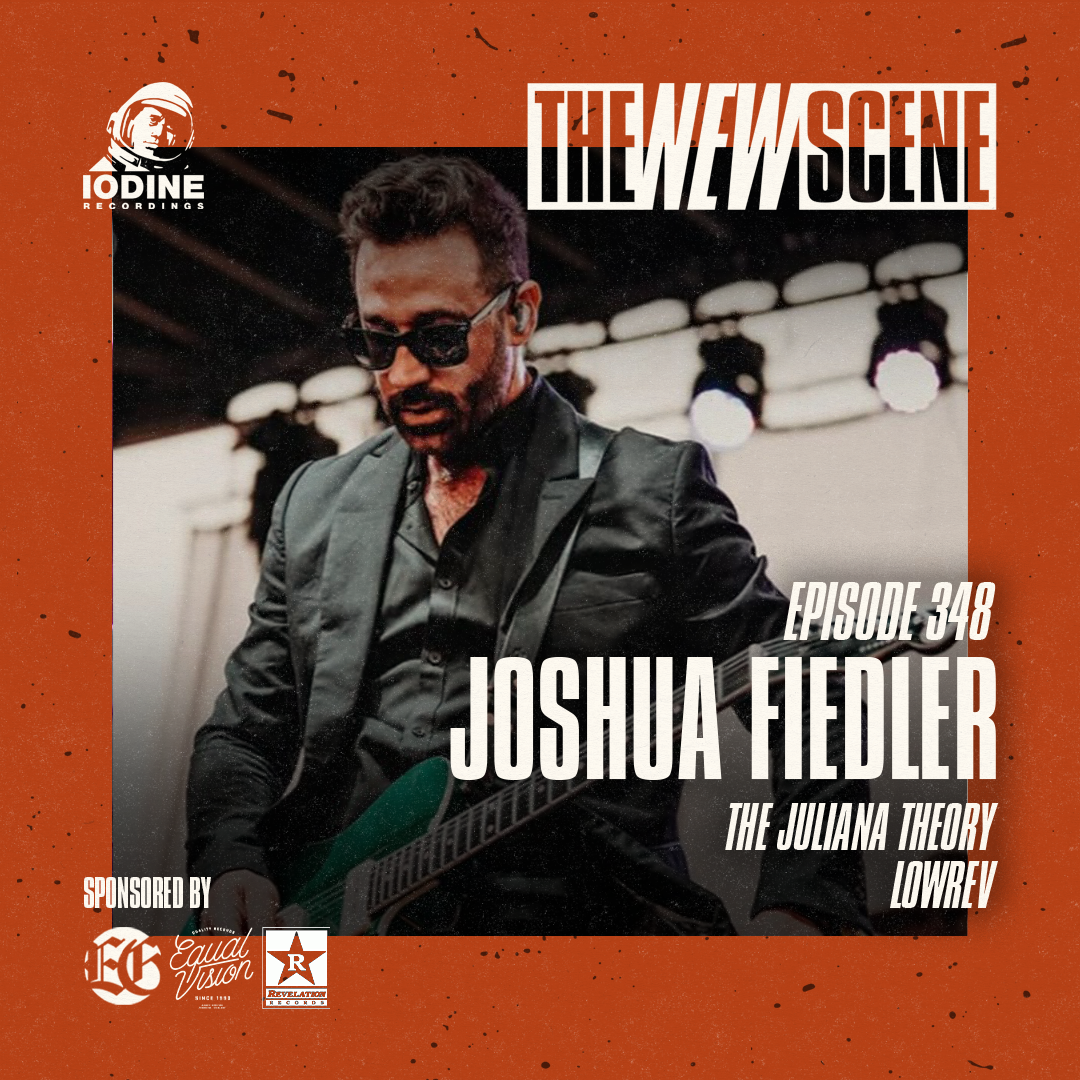 Ep. 348: Josh Fiedler of The Juliana Theory / LOWREV