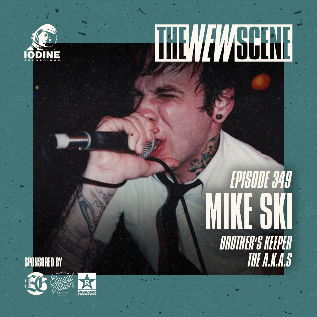 Ep. 349: Mike Ski of Brother's Keeper / The A.K.A.s