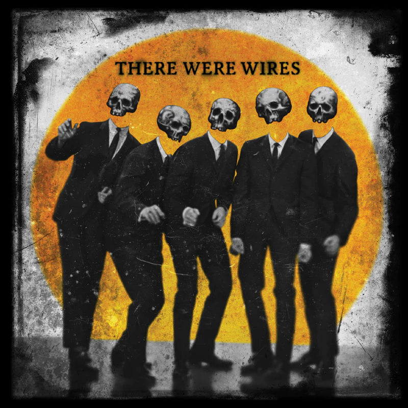 There Were Wires 'There Were Wires'