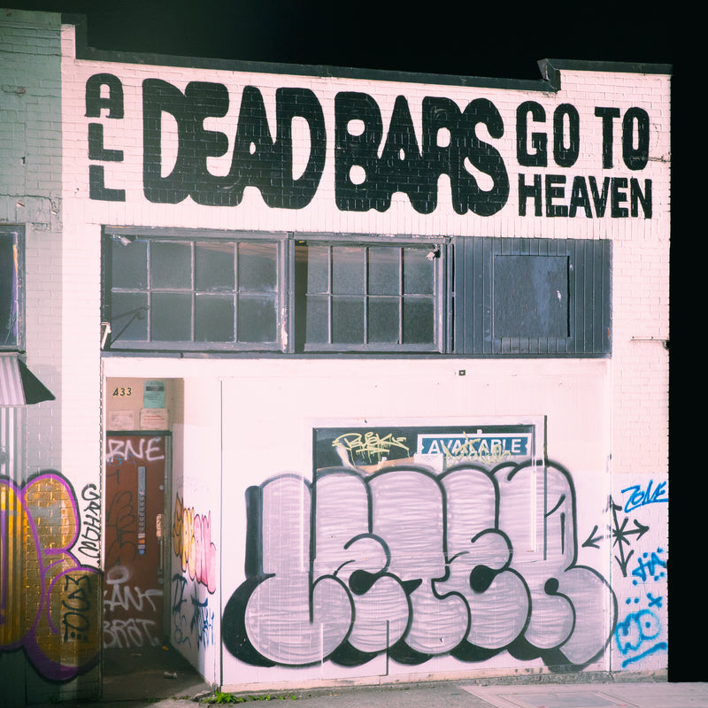 Dead Bars 'All Dead Bars Go To Heaven'