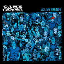 Load image into Gallery viewer, Gameface "All My Friends"
