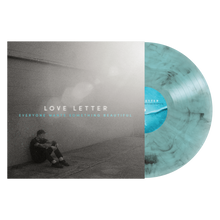 Load image into Gallery viewer, Love Letter &quot;Everyone Wants Something Beautiful&quot;
