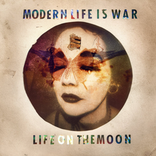 Load image into Gallery viewer, Modern Life Is War &#39;Life On The Moon&#39;
