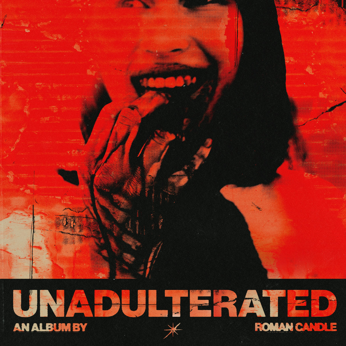 Roman Candle 'Unadulterated'