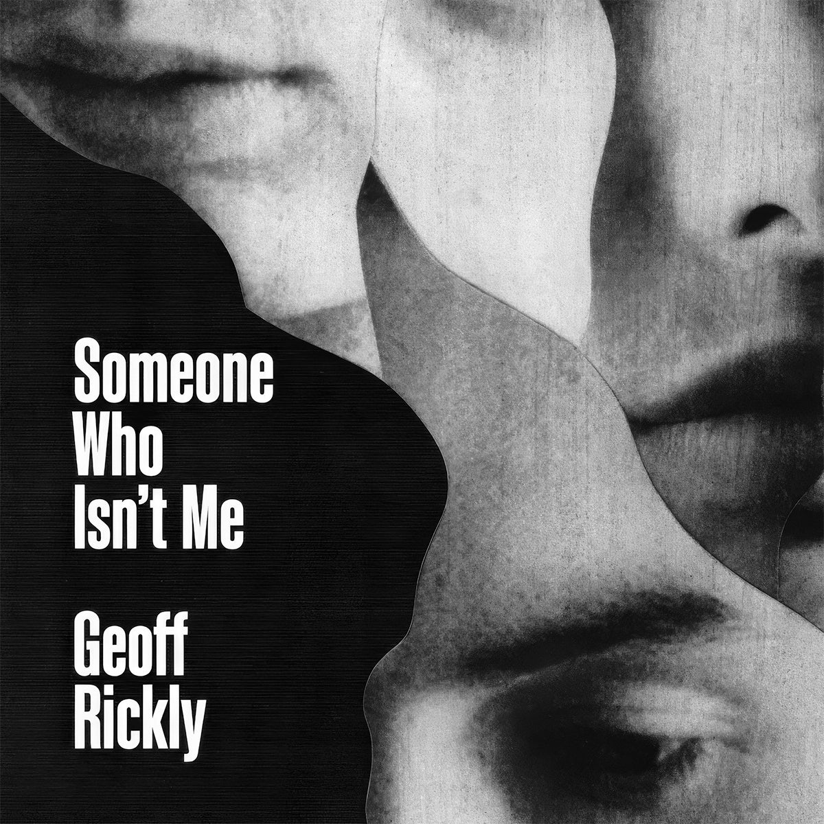 Someone Who Isn't Me