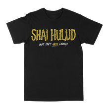 Load image into Gallery viewer, Shai Hulud Just Can&#39;t Hate Enough Tee
